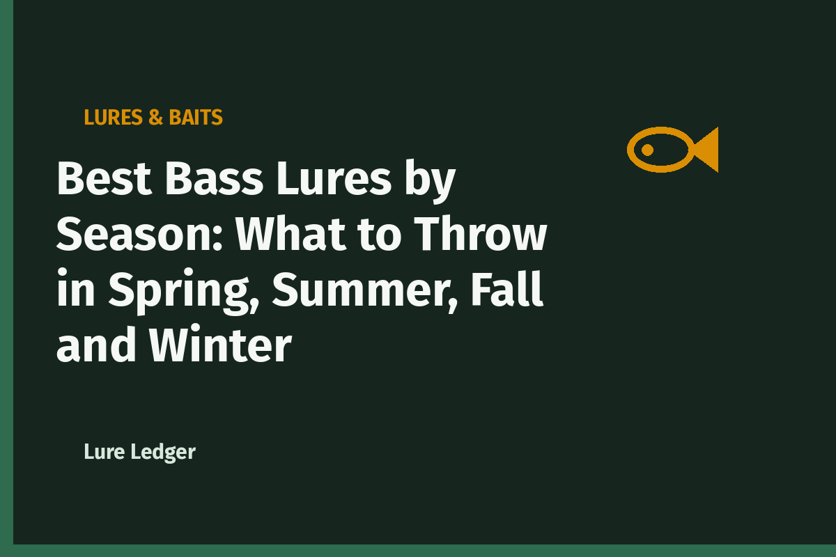 Best Bass Lures by Season: What to Throw in Spring, Summer, Fall and Winter