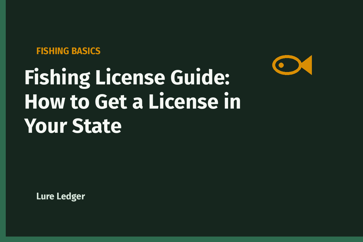 Fishing License Guide: How to Get a License in Your State